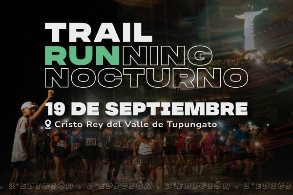 &Uacute;ltimos cupos para participar delTrail Running Nocturno Tupungato